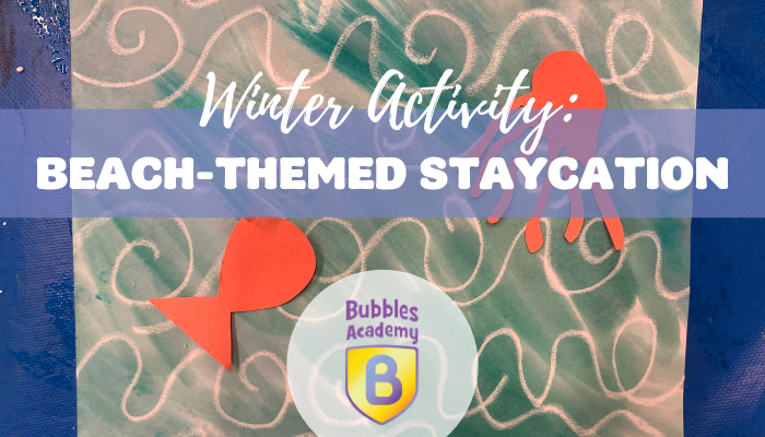 Winter Activity: Beach-themed staycation day!
